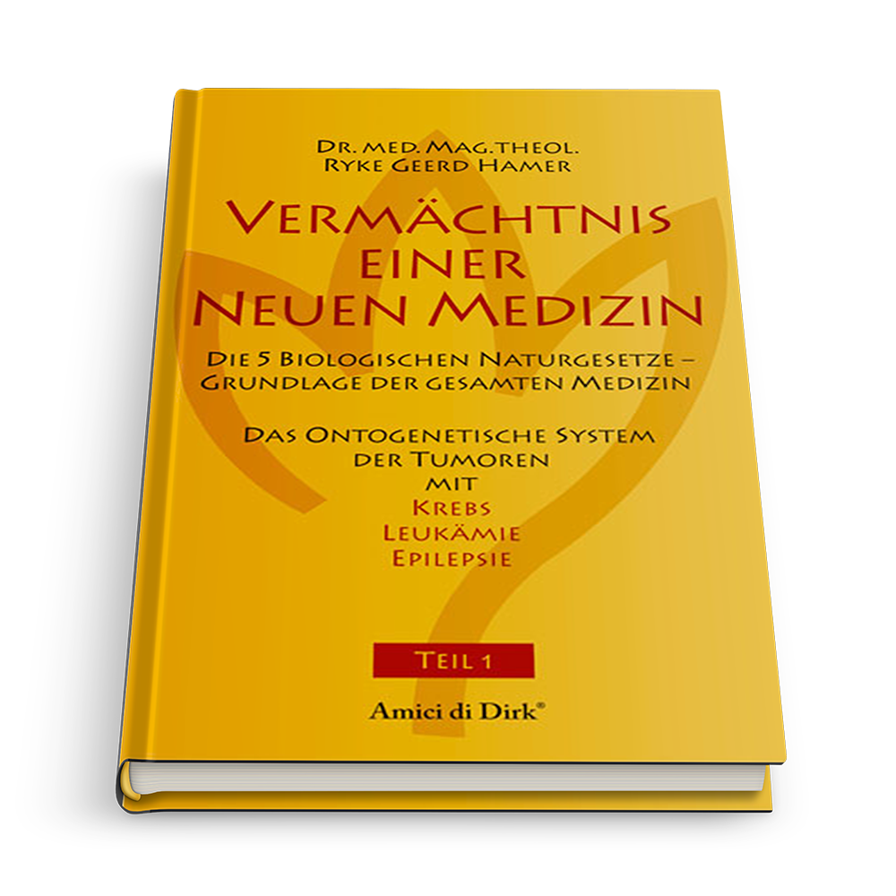 Vermächtnis einer Neuen Medizin (Teil 1)