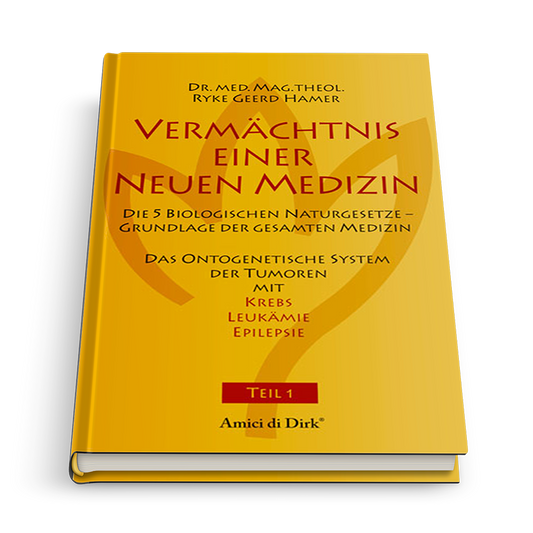 Vermächtnis einer Neuen Medizin (Teil 1)