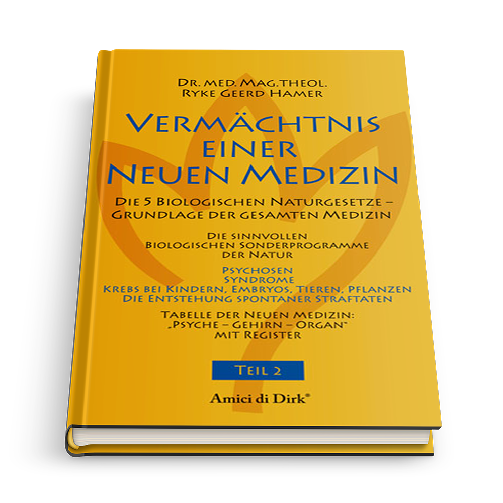 Vermächtnis einer Neuen Medizin (Teil 2)