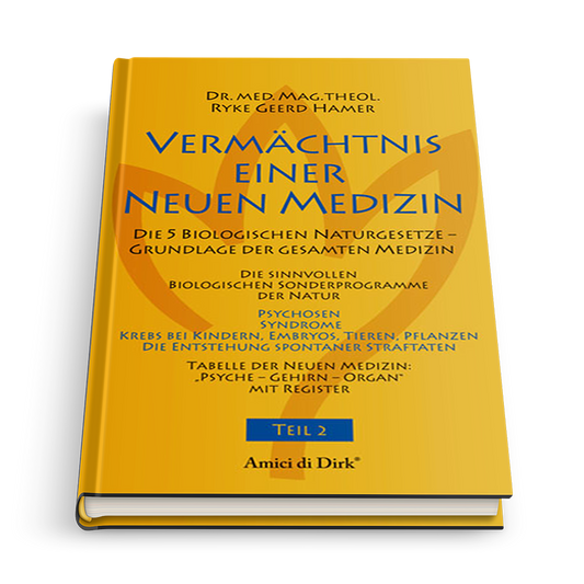 Vermächtnis einer Neuen Medizin (Teil 2)
