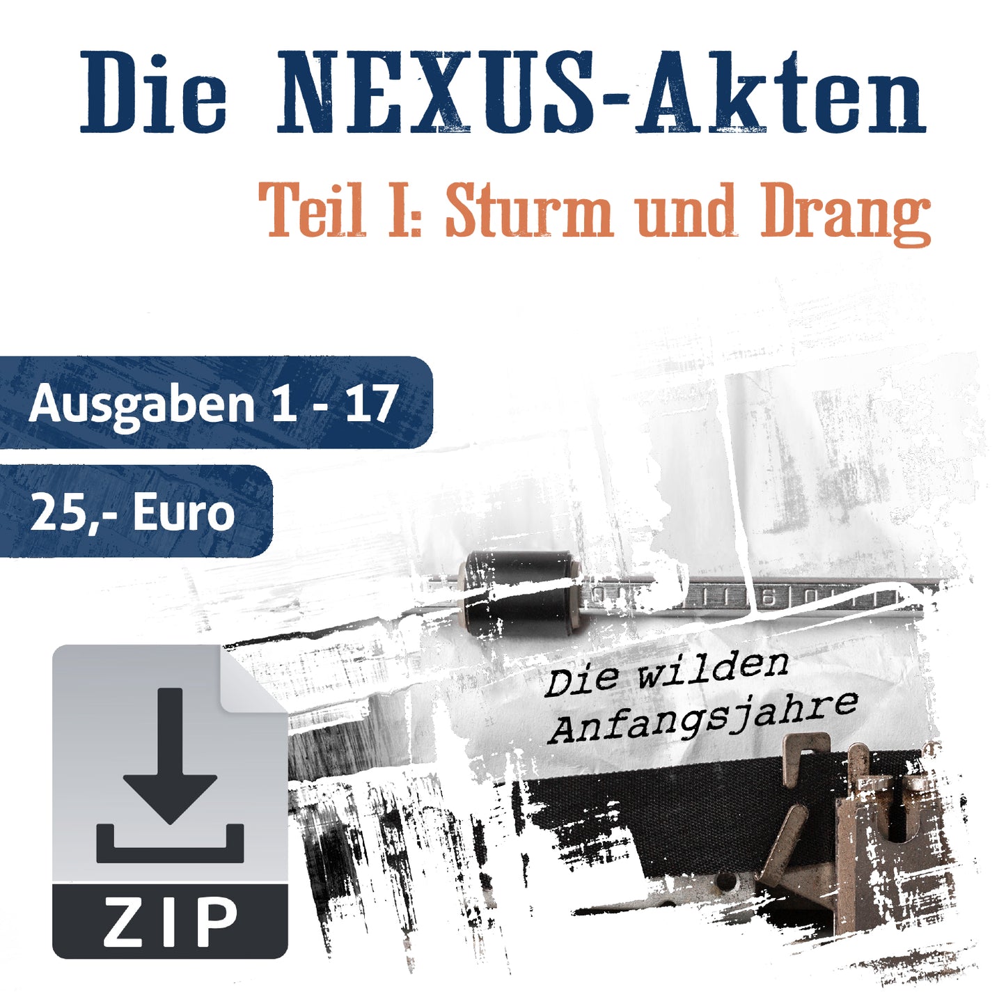 NEXUS-Akte 1: Sturm und Drang (Hefte 1-17)